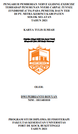 Pengaruh Pemberian Nerve Gliding Exercise Terhadap Penurunan Nyeri Carpal Tunnel Syndrome (CTS) Pada Pemetik Daun Teh Di PT. Mitra Kerinci Kabupaten Solok Selatan Tahun 2021