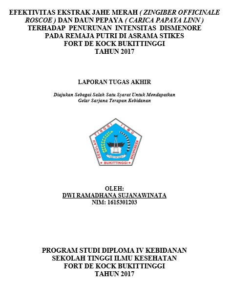 Efektivitas Ekstrak Jahe Merah (Zingiber Officinale Roscoe) Dan Daun Pepaya ( Carica Papaya Linn ) Terhadap  Penurunan  Intensitas  Dismenore Pada Remaja Putri Di Asrama Stikes Fort De Kock Bukittinggi Tahun 2017