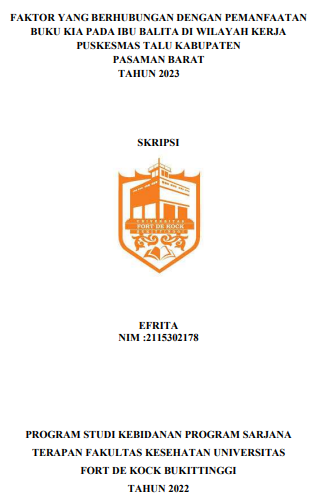 Faktor Yang Berhubungan Dengan Pemanfaatan Buku KIA Pada Ibu Balita Di Wilayah Kerja Puskesmas Talu Kabupaten Pasaman Barat Tahun 2023