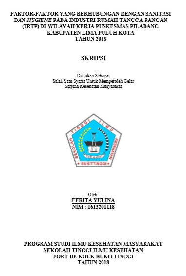 Faktor-Faktor yang Berhubungan dengan Sanitasi dan Hygiene pada Industri Rumah Tangga Pangan (IRTP) di Wilayah Kerja Puskesmas Piladang Kabupaten Lima Puluh Kota Tahun 2018