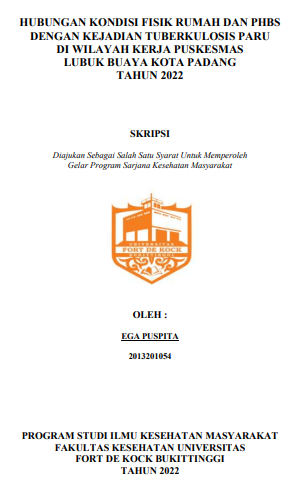 Hubungan Kondisi Fisik Rumah Dan PHBS Dengan Kejadian Tuberkulosis Paru Di Wilayah Kerja Puskesmas Lubuk Buaya Kota Padang Tahun 2022
