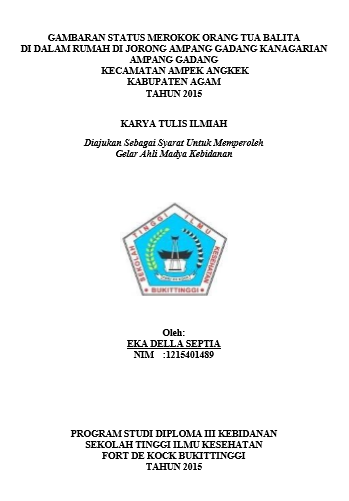 Gambaran Status Merokok Orang Tua Balita Di Dalam Rumah Di Jorong  Ampang Gadang Kanagarian Ampang Gadang Kecamatan Ampek Angkek  Kabupaten Agam tahun 2015