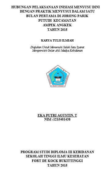 Hubungan Pelaksanaan Inisiasi Menyusui Dini Terhadap Praktek Menyusui dalam Satu Bulan Pertama di Jorong Parik Putuih Kecamatan Ampek Angkek Tahun 2015