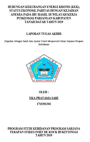 Hubungan Kekurangan Energi Kronis (KEK),Status Ekonomi, Paritas Dengan Kejadian Anemia Pada Ibu Hamil Di Wilayah Kerja Puskesmas Pariangan Kabupaten Tanah Datar Tahun 2019