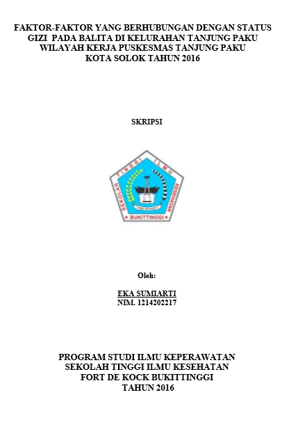 Faktor-faktor yang berhubungan dengan status gizi  pada balita di Kelurahan Tanjung Paku Wilayah kerja Puskesmas Tanjung Paku Kota Solok  tahun 2016