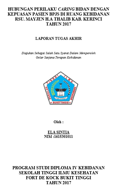 Hubungan Perilaku Caring Bidan Dengan Kepuasan Pasien BPJS Di Ruang Kebidanan RSU.Mayjen H.A Thalib Kabupaten Kerinci Tahun 2017