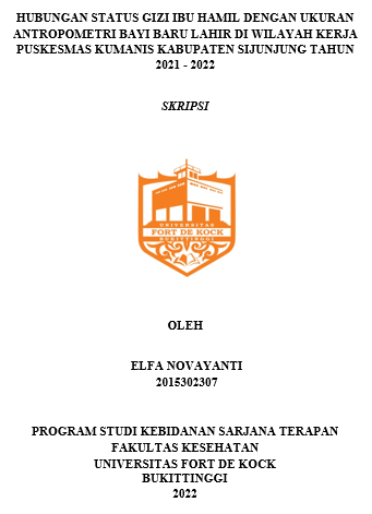 Hubungan Status Gizi Ibu Hamil Dengan Ukuran Antropometri Bayi Baru Lahir Di Wilayah Kerja Puskesmas Kumanis Kabupaten Sijunjung Tahun 2021 - 2022