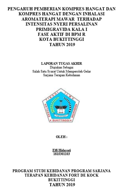Pengaruh Pemberian Kompres Hangat Dan Kompres Hangat Dengan Inhalasi Aromaterapi Mawar  Terhadap Intensitas Nyeri Persalinan Primigravida Kala I Fase Aktif Di BPM R Kota Bukittinggi Tahun 2019