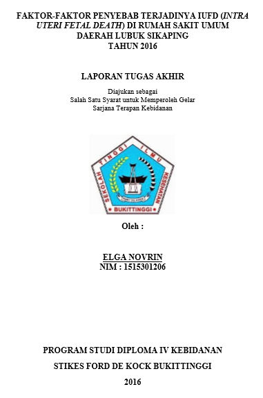 Faktor-faktor Penyebab Kejadian IUFD (Intra Uteri Fetal Death) di Rumah Sakit Umum Daerah Lubuk Sikaping Tahun 2016