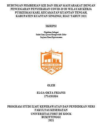 Hubungan Pemberian Kie Dan Sikap Masyarakat Dengan Pencegahan Penyebaran Covid-19 Di Wilayah Kerja Puskesmas Kari Kecamatan Kuantan Tengah Kabupaten Kuantan Singingi Riau Tahun 2021