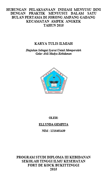 Hubungan Pelaksanaan Inisiasi Menyusu Dini Dengan Praktik Menyusui Dalam Satu Bulan Pertama Di Jorong Ampang Gadang Kecamatan Ampek Angkek Tahun 2015