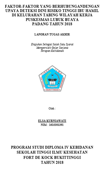Faktor-Faktor yang Berhubungan dengan Upaya Deteksi Dini Risiko Tinggi Ibu Hamil di Kelurahan Tabing Wilayah Kerja Puskesmas Lubuk Buaya Padang Tahun 2018