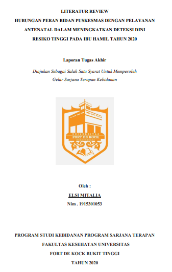 Literature Review : Hubungan Peran Bidan Puskesmas dengan Pelayanan Antenatal Dalam Meningkatkan Deteksi Dini Resiko Tinggi pada Ibu Hamil Tahun 2020