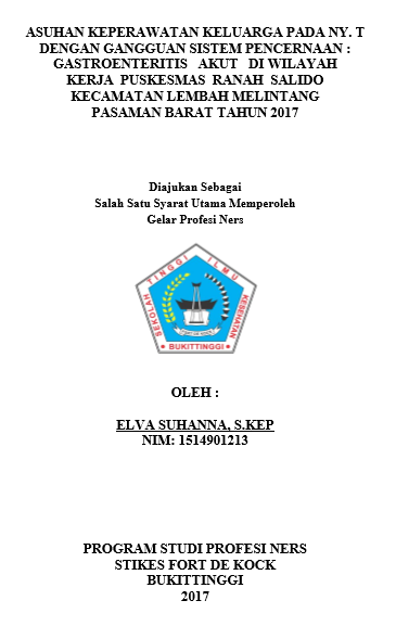 Asuhan Keperawatan Pada Pasien Ny. T Dengan Gangguan Sistem Pencernaan : Gastroenteritis Akut di Wilayah Kerja Puskesmas Ranah Salido Kecamatan Lembah Melintang Pasaman Barat Tahun 2017