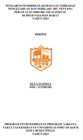 Pengaruh Pendidikan Kesehatan Terhadap Pengetahuan Dan Perilaku Ibu Tentang Perawatan Diri Ibu Nifas Post SC Di RSUD Pasaman Barat Tahun 2023