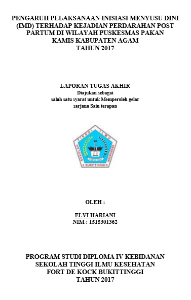Pengaruh Pelaksanaan Inisiasi Menyusu Dini ( IMD ) terhadap Kejadian Perdarahan Post Partum di Wilayah Puskesmas Pakan Kamis Kabupaten Agam Tahun 2017