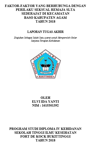 Faktor- Faktor Yang Berhubungan Dengan Perilaku Seksual Remaja SLTA sederajat di  di Kecamatan Baso Kabupaten Agam Tahun 2018