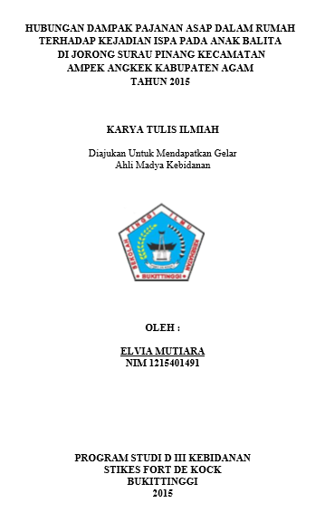 Hubungan Pajanan Asap dalam Rumah Terhadap Kejadian ISPA pada Anak Balita di Jorong Surau Pinang Kenagarian Ampang Gadang Kecamatan Ampek Angkek Kabupaten Agam Tahun 2015