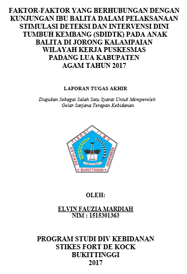 Faktor-faktor yang Berhubungan dengan Kunjungan Ibu Balita dalam  Pelaksanaan Stimulasi Deteksi dan Intervensi Dini Tumbuh Kembang (SDIDTK) pada anak Balita di Jorong Kalampaian Wilayah Kerja Puskesmas Padang Lua Kabupaten Agam Tahun 2017