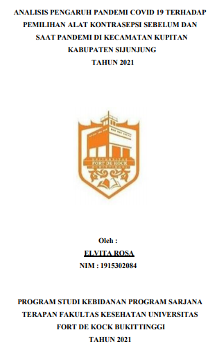 Analisis  Pengaruh Pandemi Covid 19 Terhadap Pemilihan Alat Kontrasepsi Sebelum dan Saat Pandemi di Kecamatan Kupitan Kabupaten Sijunjung Tahun 2021
