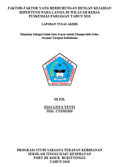 Faktor-faktor yang berhubungan dengan kejadian hipertensi pada lansia di Wilayah Kerja Puskesmas Pariaman tahun 2018