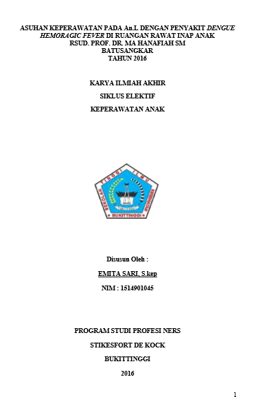 Asuhan Keperawatan Pada An.L Dengan Penyakit Dengue Hemoragic Fever Di Ruang Rawat Inap Anak RSUD Prof. Dr. M.A Hanafiah SM Batusangkar Tahun 2016