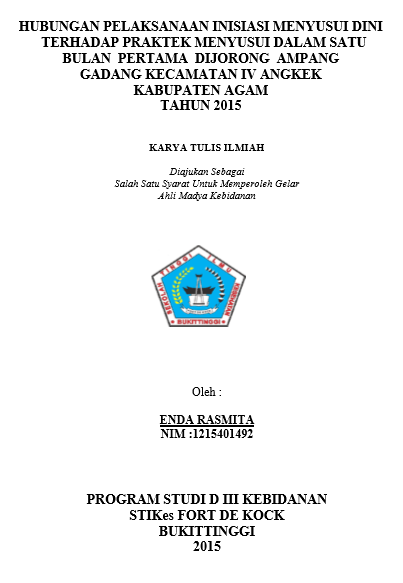 Hubungan Pelaksanaan Inisiasi Menyusui Dini Terhadap Praktek Menyusui dalam Satu Bulan Pertama di Jorong Ampang Gadang Kecamatan Ampek Angkek Kabupaten Agam Tahun 2015