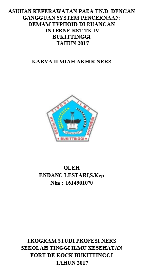 Asuhan Keperawatan Pada Tn.D Dengan Gangguan  Sistem Pencernaan : Demam Typhoid Diruang Interne RST TK IV  Bukittinggi Tahun 2017