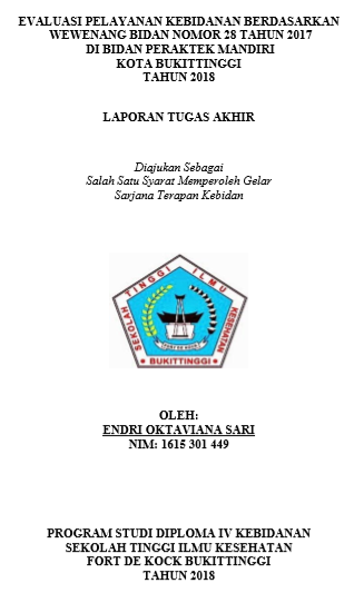 Evaluasi Pelayanan Kebidanan Berdasarkan Wewenang Bidan Nomor 28 Tahun 2017 Di Bidan Praktik Mandiri Kota Bukittinggi Tahun 2018