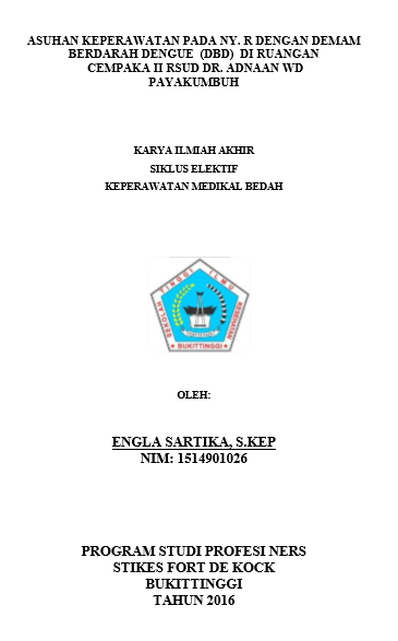 Asuhan Keperawatan pada Ny.R dengan Sistem Imun Hematologi: Dengue Hemorrhagic Fever (DHF) di Ruang Cemapaka II RSUD Dr. Adnaan WD Payakumbuh Tahun 2016