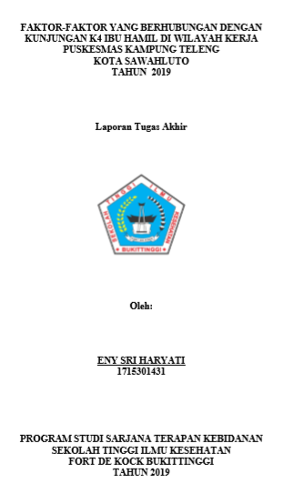 Faktor-faktor yang Berhubungan dengan Rendahnya Kunjungan K4 Ibu Hamil di Wiulayah Kerja Puskesmas Kampung Teleng Kota Sawahlunto tahun 2019