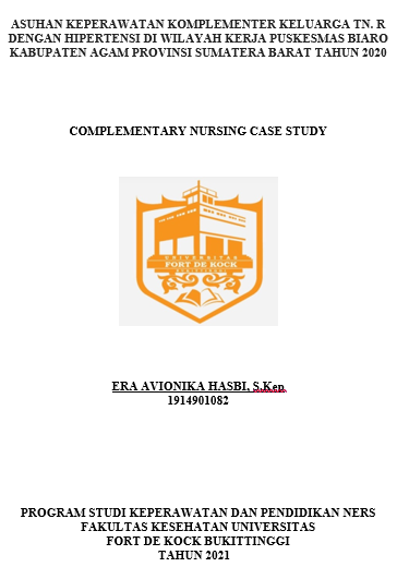 Asuhan Keperawatan Komplementer Keluarga Tn. R Dengan Hipertensi Di Wilayah Kerja Puskesmas Biaro Kabupaten Agam Provinsi Sumatera Barat Tahun 2020