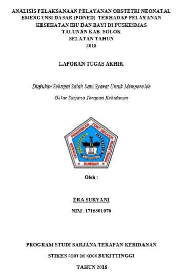 Analisis Pelaksanaan Pelayanan Obstetri Neonatal Emergensi Dasar (PONED) Terhadap Pelayanan Kesehatan Ibu dan Bayi di Puskesmas Talunan Kabupaten  Solok Selatan Tahun 2018