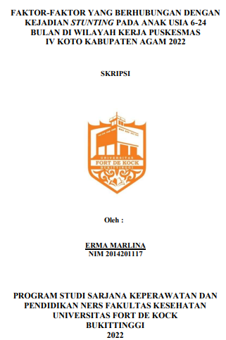 Faktor-Faktor Yang Berhubungan Dengan Kejadian Stunting Pada Anak Usia 6-24 Bulan Di Wilayah Kerja Puskesmas IV Koto Kabupaten Agam 2022
