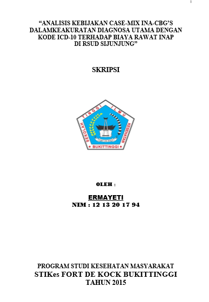 Analisis Kebijakan Case-mix Ina-CBGs  Ina-CBGs dalam Keakuratan Diagnosa Utama dengan Kode ICD-10  terhadap biaya rawat inap di RSUD Sijunjung