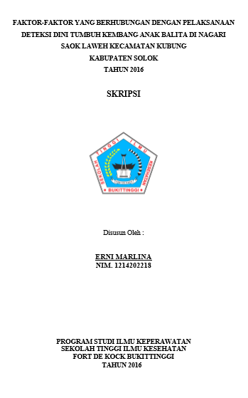 Faktor  Faktor Yang Berhubungan Dengan Pelaksanaan Deteksi Dini Tumbuh Kembang Anak Balita di Nagari Saok Laweh Kecamatan Kubung Kabupaten Solok Tahun 2016
