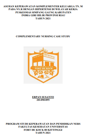 Asuhan Keperawatan Komplementer Keluarga Tn. M Pada Ny.R Dengan Hipertensi Di Wilayah Kerja Puskesmas Simpang Gaung Kabupaten Indra Giri Hilir Provinsi Riau Tahun 2021