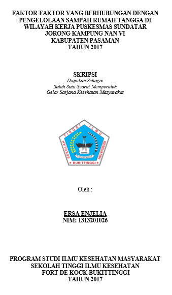 Faktor-Faktor Yang Berhubungan Dengan Pengelolaa Sampah Rumah Tangga Di Wilayah Kerja Puskesmas Sundatar Jorong Kampung Nan VI Kabupaten Pasaman Tahun 2017