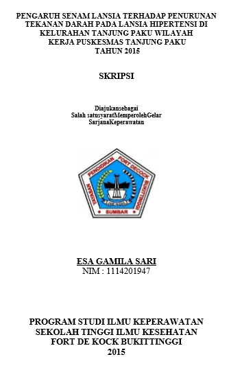Pengaruh Senam Lansia Terhadap Penurunan Tekanan Darah Pada Lansia Hipertensi di Kelurahan Tanjung Paku Wilayah Kerja Puskesmas Tanjung Paku Tahun 2015