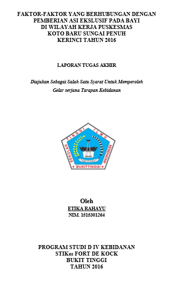 Faktor-Faktor Yang Berhubungan  Dengan Pemberian ASI Ekslusif Pada Bayi di Wilayah Kerja Puskesmas  Koto Baru Sungai Penuh Kerinci Tahun 2016