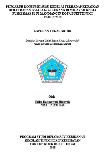 Pengaruh Konsumsi Susu Kedelai Terhadap Kenaikan Berat Badan Balita Gizi Kurang di Wilayah Kerja Puskesmas Plus Mandiangin Kota Bukittinggi Tahun 2018