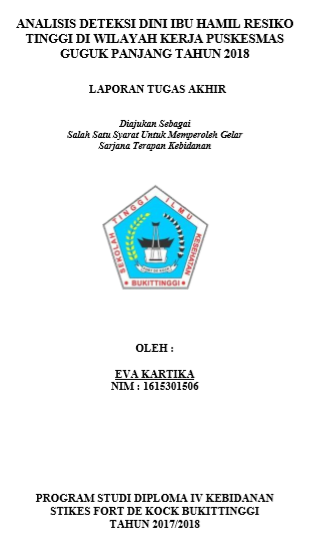 Analisis Deteksi Dini Ibu Hamil Resiko Tinggi Di Wilayah Kerja Puskesmas Guguk Panjang Tahun 2018