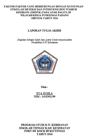 Faktor-Faktor yang Berhubungan dengan Kunjungan  SDIDTK pada Anak Balita di Wilayah Kerja Puskesmas Padang Sibusuk Tahun 2015