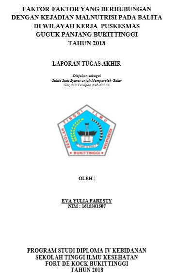 Faktor- faktor yang Berhubungan dengan Kejadian Malnutrisi pada Balita di Wilayah Kerja Puskesmas Guguk Panjang Bukittinggi Tahun 2018