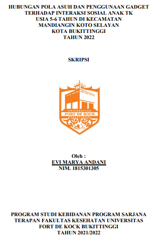 Hubungan Pola Asuh Dan Penggunaan Gadget Terhadap Interaksi Sosial Anak TK Usia 5-6 Tahun Di Kecamatan Mandiangin Koto Selayan Kota Bukittinggi Tahun 2022