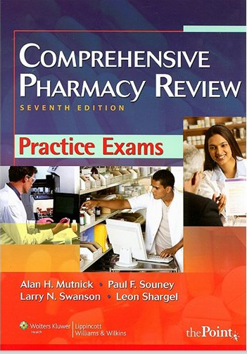 Comprehensive Pharmacy Review: Practice Exams Seventh Edition