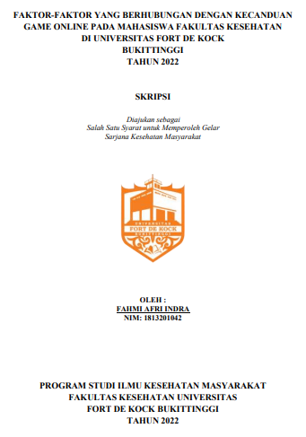 Faktor-Faktor Yang Berhubungan Dengan Kecanduan Game Online Pada Mahasiswa Fakultas Kesehatan Di Universitas Fort De Kock Bukittinggi Tahun 2022