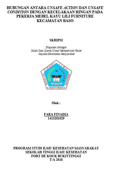 Hubungan Antara Unsafe Action Dan Unsafe Condition Dengan Kecelakaan Ringan Pada Pekerja Mebel Kayu Lili Furniture Kecamatan Baso