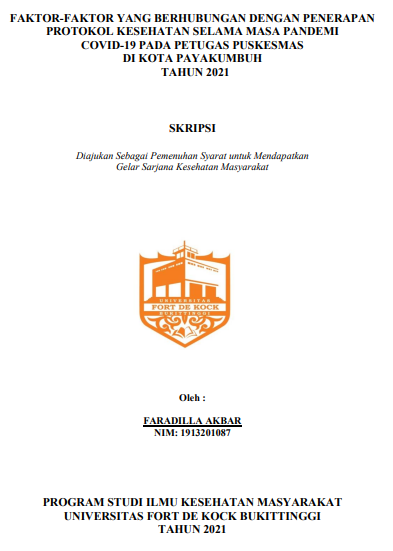 Faktor-Faktor Yang Berhubungan Dengan Penerapan Protokol Kesehatan Selama Masa Pandemi Covid-19 Pada Petugas Puskesmas Di Kota Payakumbuh Tahun 2021