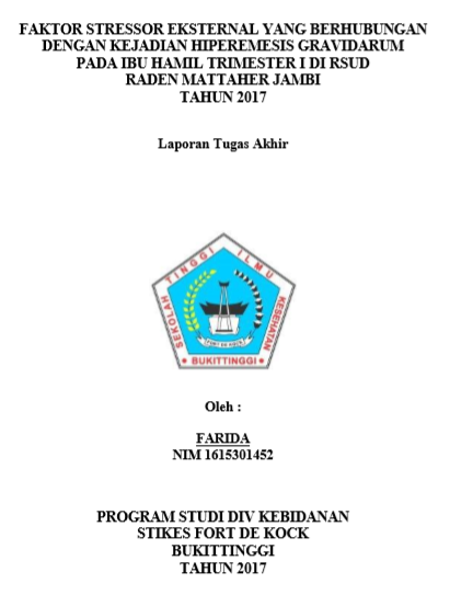 Faktor Stressor Eksternal yang Berhubungan dengan Kejadian Hiperemesis Gravidarum pada Ibu Hamil Trimester I di RSUD Raden Mattaher Jambi Tahun 2017